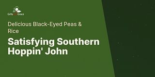Satisfying Southern Hoppin' John - Delicious Black-Eyed Peas & Rice